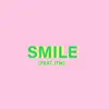 Smile (feat. JTM) - Single album lyrics, reviews, download