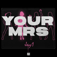 JAY1 - Your Mrs artwork