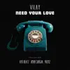 Need Your Love - Single album lyrics, reviews, download