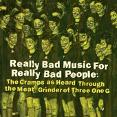 Really Bad Music for Really Bad People: The Cramps as Heard Through the Meat Grinder of Three One G artwork