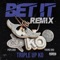 Bet It (Remix) [feat. Poplord & Young Dro] - TRIPLEUP KO lyrics