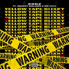 YTB (Yellow Tape Blixky) [feat. Shawny Binladen & Big Yaya] Song Lyrics