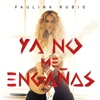 Ya No Me Engañas - Single