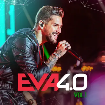 Eva 4.0 (Ao Vivo em Belo Horizonte / 2019 / Vol. 1) - Banda Eva Eva 4.0 (Ao Vivo em Belo Horizonte / 2019 / Vol. 1) - Banda Eva