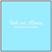 Tsaki Na Mama (feat. Surprise Bee) artwork