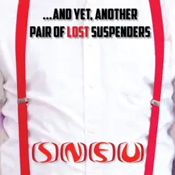 ...and yet, Another Pair of Lost Suspenders - SNFU