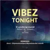 Vibez Tonight (Remixes) [feat. Da'villa] - EP album lyrics, reviews, download