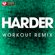 Harder (Extended Workout Remix) - Power Music Workout