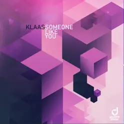 Someone Like You - Single - Klaas Someone Like You - Single - Klaas