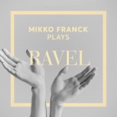 Mikko Franck Plays Ravel artwork