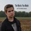 The Marks You Made - EP album lyrics, reviews, download