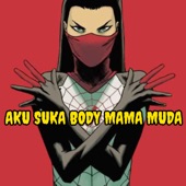 Aku Suka Body Mama Muda artwork