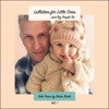 Lullabies for Little Ones ....And Big People Too Volume 1