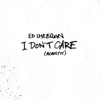 Ed Sheeran - I Don't Care (Acoustic)  artwork