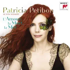 L'amour, la mort, la mer by Patricia Petibon album reviews, ratings, credits