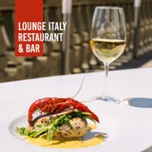 Lounge Italy Restaurant & Bar: Dinner Party, Chill Relaxation, Beautiful Moments, Restaurant Background Jazz Music artwork