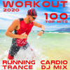 Workout 2020 100 Hits Running Cardio Trance DJ Mix - Running Trance & Workout Trance