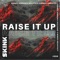 Sidney Samson, Bobso Architect and Killfake - Raise It Up (Lukas Vane Remix)