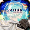 Vellua - Ibra Fall (feat. Yusupha Ngum)