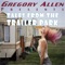 Tales from the Trailer Park! - GregoryAllen lyrics