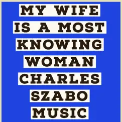 My Wife Is a Most Knowing Woman Song Lyrics