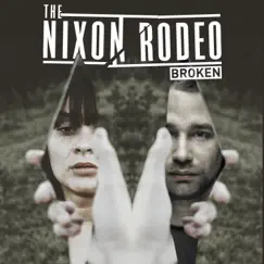 Broken - Single by The Nixon Rodeo album reviews, ratings, credits