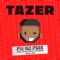 I'm on Fire (feat. Maad & Keys the Prince) - Tazer lyrics
