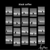 Black Coffee - Single