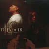 Déjala Ir (feat. Alan G) - Single album lyrics, reviews, download