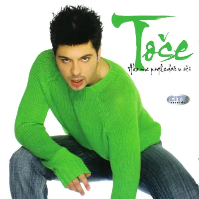Ako me pogledas u oči - Tose Proeski Ako me pogledas u oči - Tose Proeski