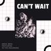 Can't Wait (feat. In the Mourning) - Single