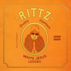 White Jesus Loosies - Rittz White Jesus Loosies - Rittz