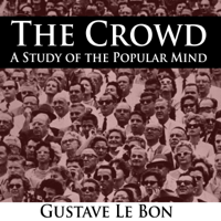 Gustave Le Bon - The Crowd: A Study of the Popular Mind artwork