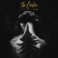 The EverLove - Walk Through Fire - EP artwork