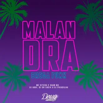 Malandra - Single by Mc Vitera & Dâan MC album reviews, ratings, credits