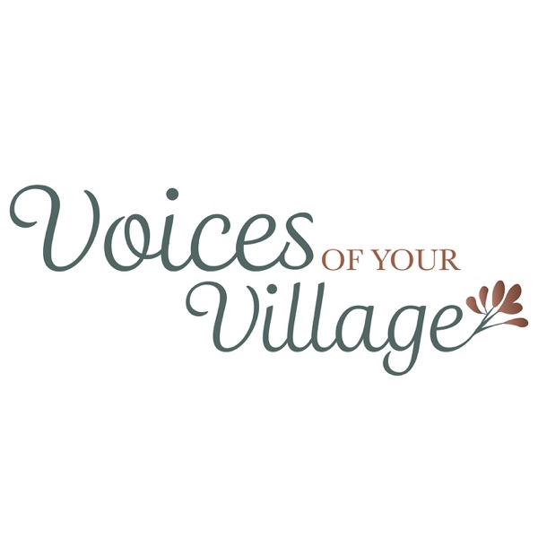 Voices of Your Village