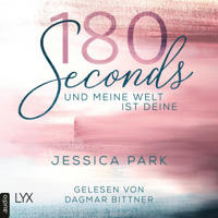 Jessica Park - 180 Seconds - Und meine Welt ist deine (Ungekürzt) artwork