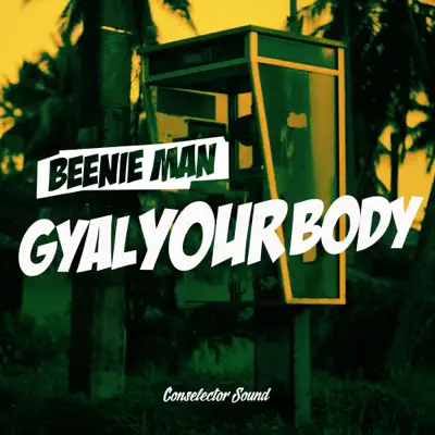 Gyal Your Body - Single - Beenie Man