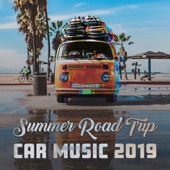 Summer Road Trip: Car Music 2019 - Pure Perfection, Happy Days, Chill House Music artwork