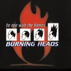 Be One with the Flames - Burning Heads