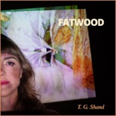 T.G. Shand - Fatwood