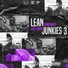 Lean Junkies 3