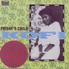 Friday's Child, 1994