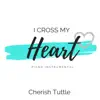I Cross My Heart - Single album lyrics, reviews, download