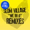 We Do It (Jazz Spastiks Remix) - Slum Village lyrics