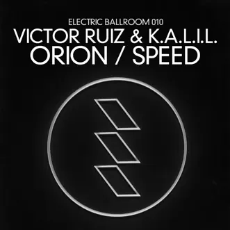 Orion / Speed - Single by Victor Ruiz & K.A.L.I.L. album reviews, ratings, credits