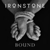 Ironstone - Bound