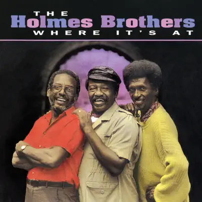 Where It's At - The Holmes Brothers Where It's At - The Holmes Brothers