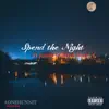 Spend the Night (feat. Jaeda Truth & Sean T) - Single album lyrics, reviews, download