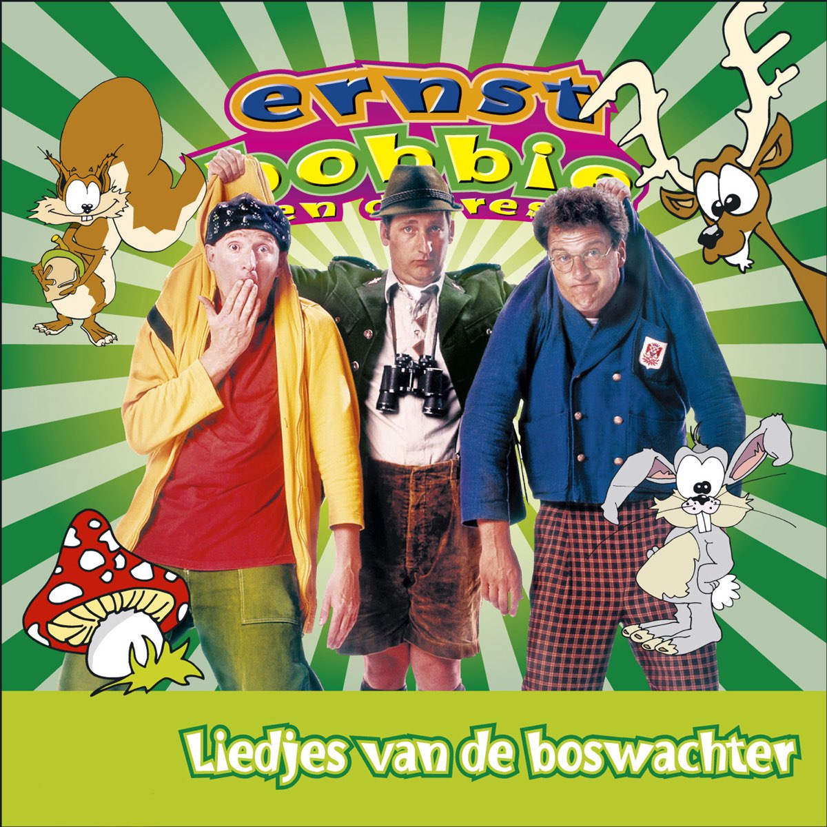 Liedjes Van De Boswachter Van Ernst Bobbie En De Rest Op Apple Music